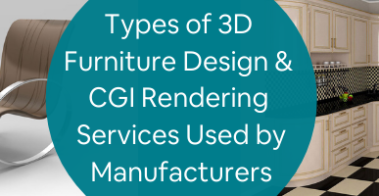 制造商使用的3D家具设计和CGI渲染服务的类型